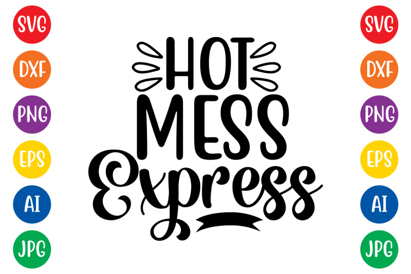 hot-mess-express12-svg-cut-file