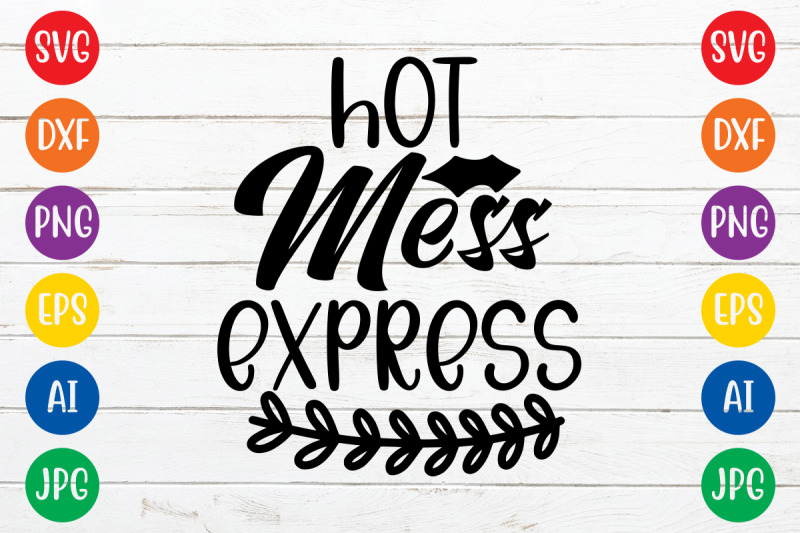 hot-mess-express16-svg-cut-file