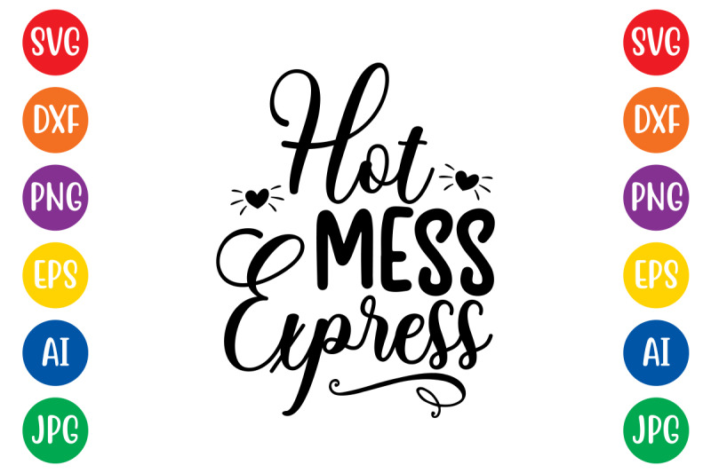 hot-mess-express18-svg-cut-file