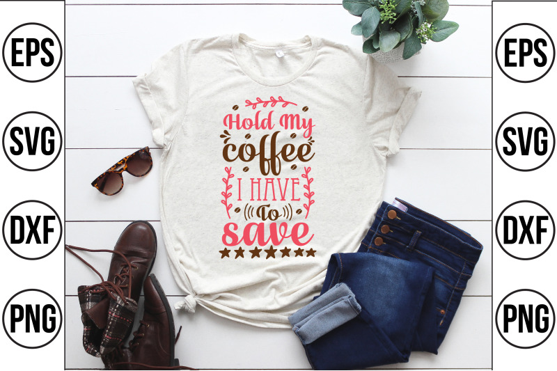 hold-my-coffee-i-have-lives-to-save-svg-cut-file