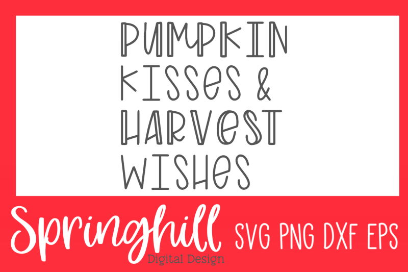 pumpkin-kisses-amp-harvest-wishes-svg-png-dxf-amp-eps-design-cut-files