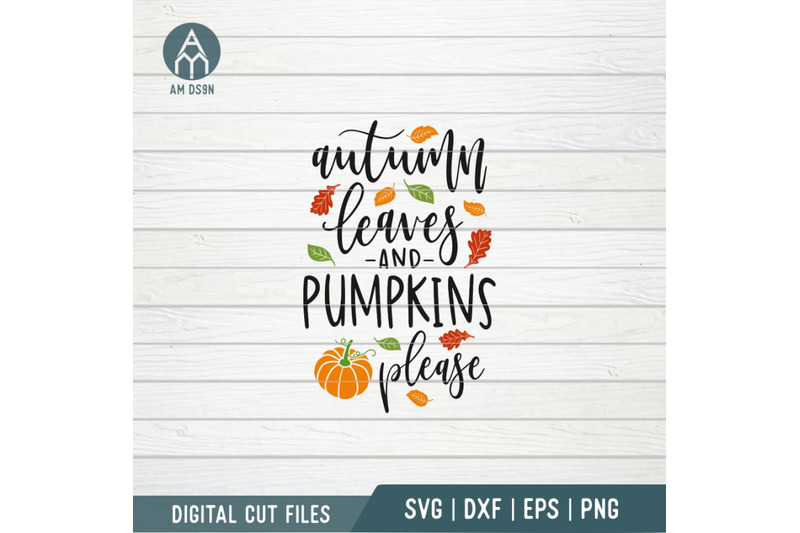 autumn-leaves-and-pumpkins-please-svg-autumn-svg-fall-svg-cut-file
