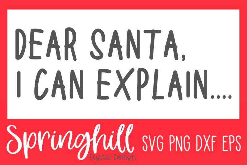 dear-santa-i-can-explain-svg-png-dxf-amp-eps-design-cut-files