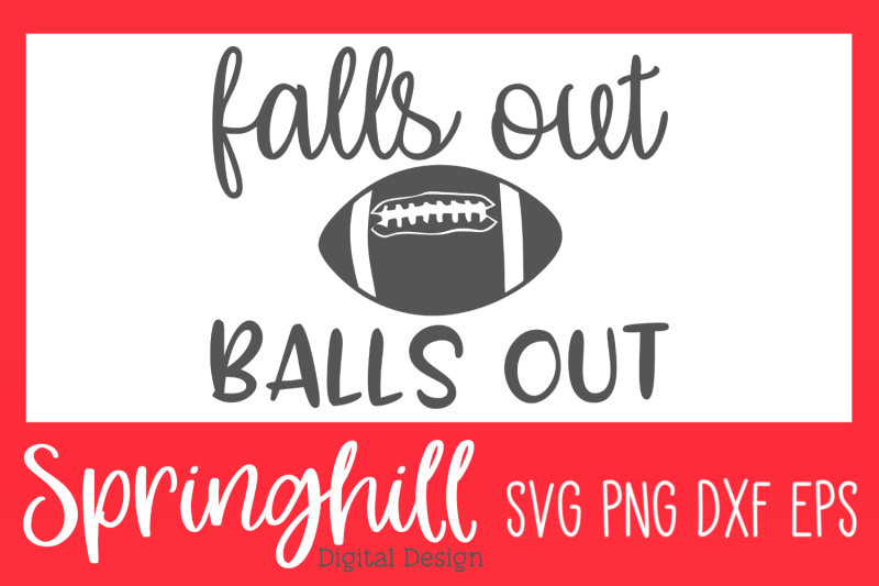 falls-out-balls-out-football-svg-png-dxf-amp-eps-design-cut-files