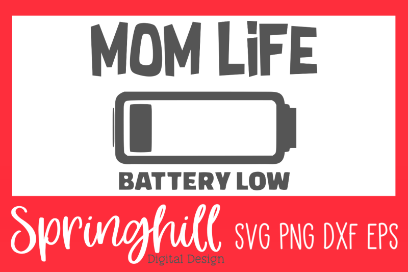 mom-life-battery-low-svg-png-dxf-amp-eps-design-cut-files