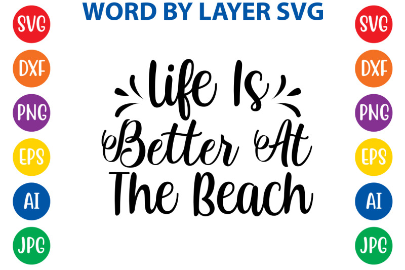 life-is-better-at-the-beach-svg-cut-file