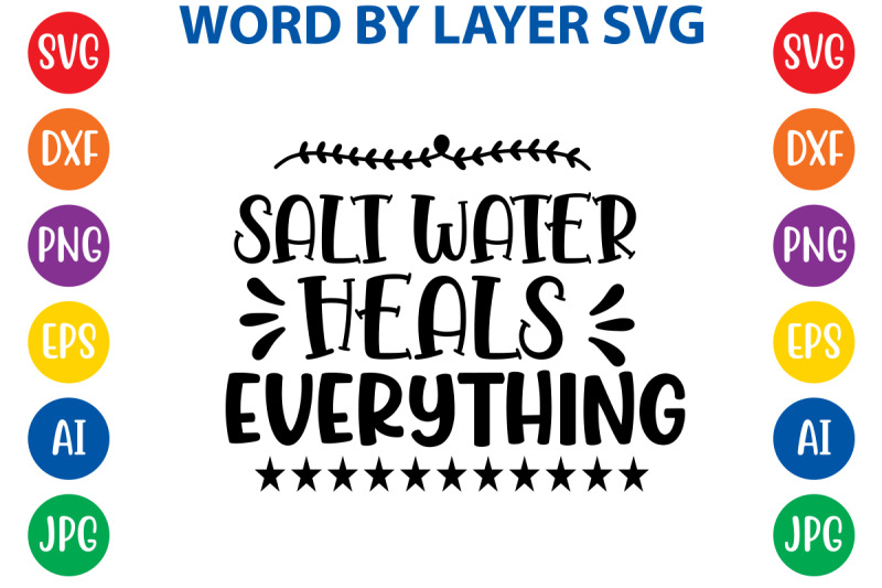 salt-water-heals-everything-svg-cut-file