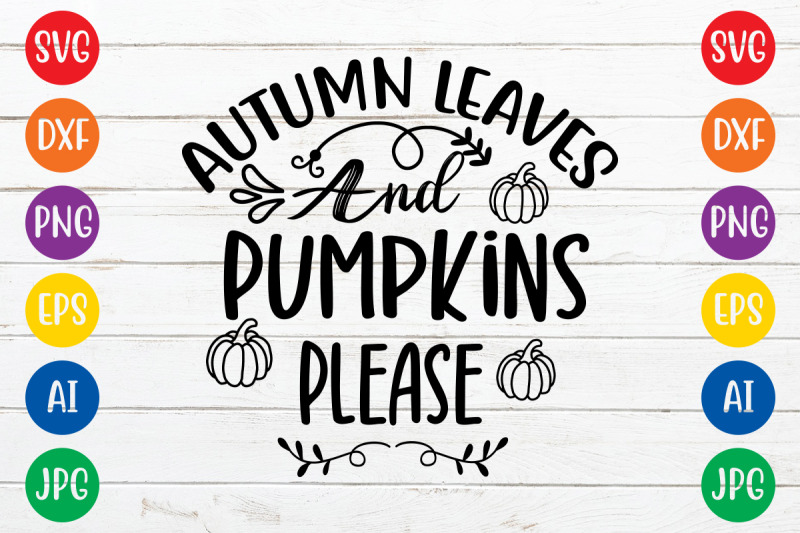 autumn-leaves-and-pumpkins-please-svg-cut-file