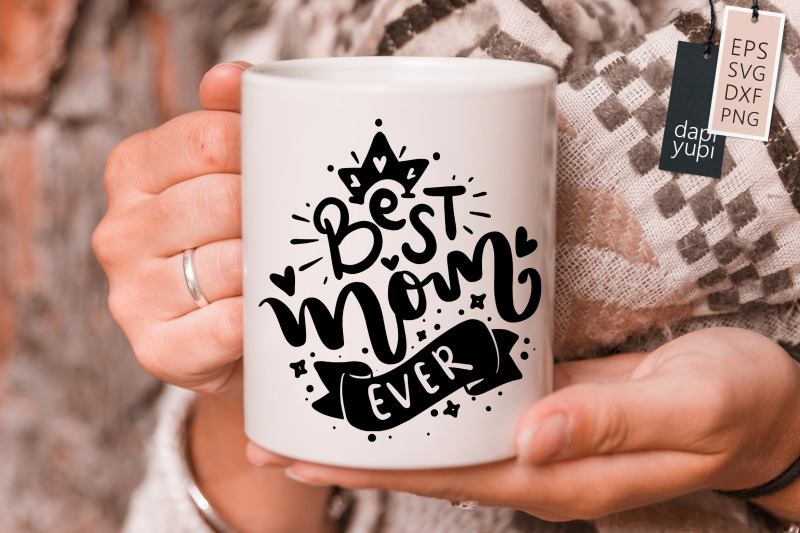best-mom-ever-svg-mothers-day-quotes