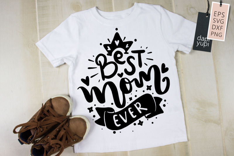 best-mom-ever-svg-mothers-day-quotes