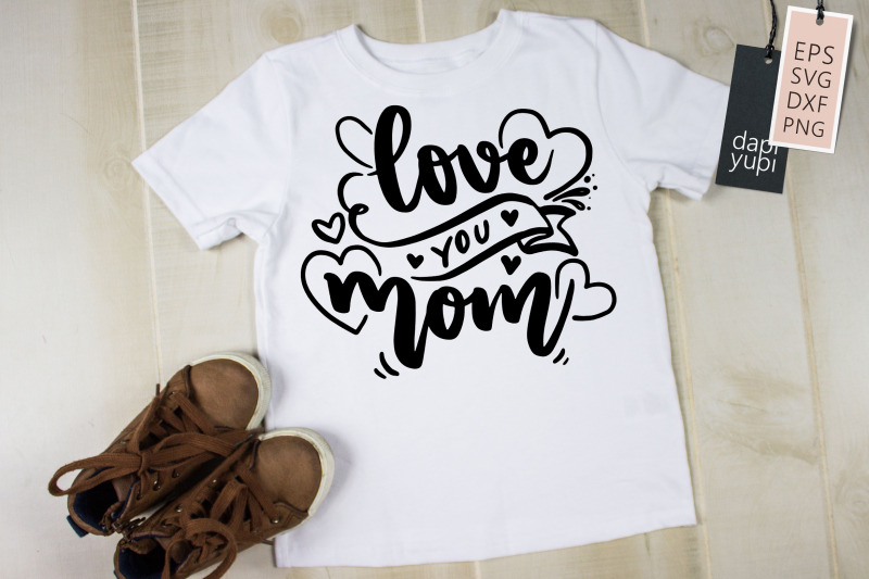 love-you-mom-svg-mothers-day-quotes