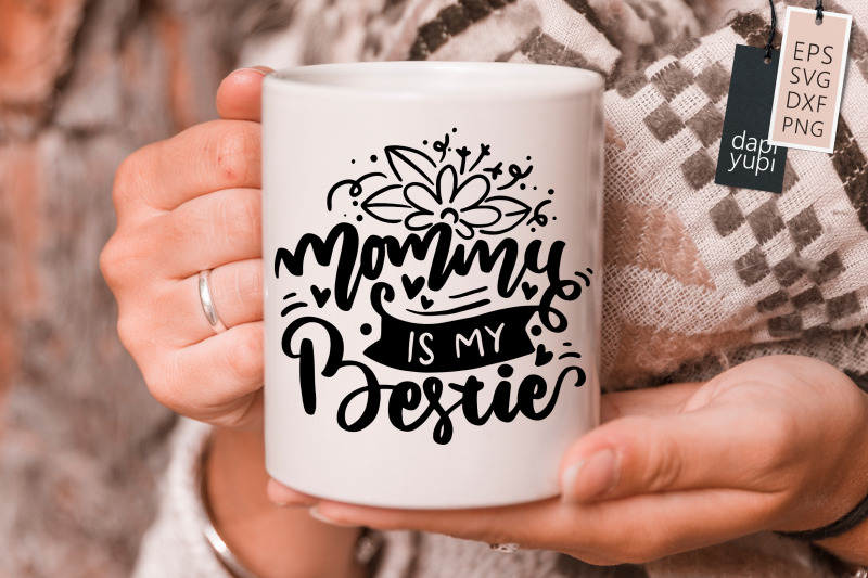 mommy-is-my-bestie-svg-mothers-day-quotes