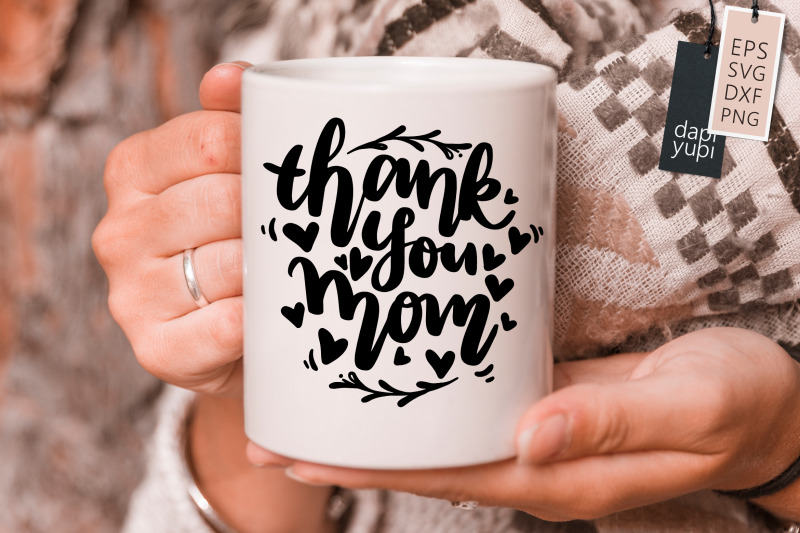 thankyou-mom-svg-mothers-day-quotes