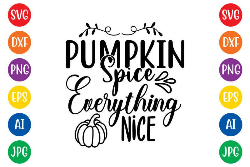 pumpkin-spice-and-everything-nice-svg-cut-file
