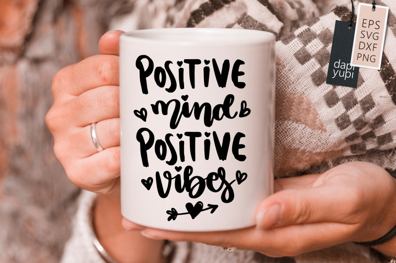 positive-mind-positive-vibes-svg-positive-quotes