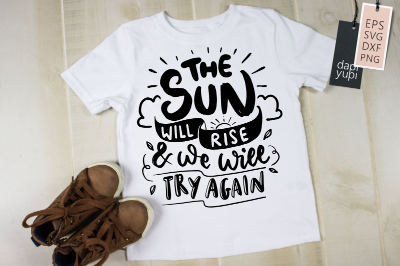 the-sun-will-rise-and-we-will-try-again-svg-positive-quotes