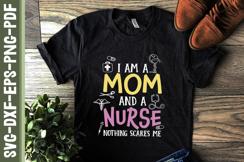 i-am-a-mom-and-a-nurse-nothing-scares-me