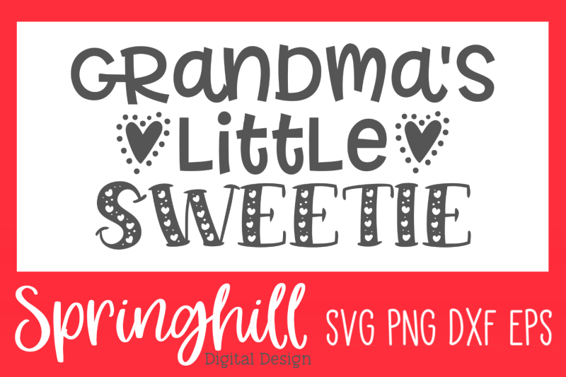 grandma-039-s-little-sweetie-svg-png-dxf-amp-eps-design-cut-files