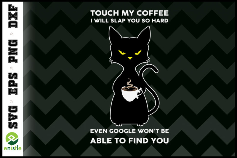 touch-my-coffee-i-will-slap-you-so-hard