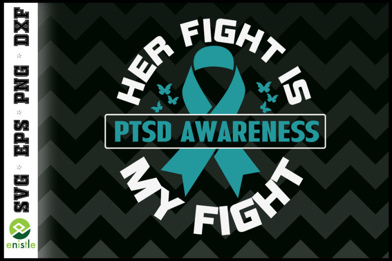 her-fight-is-my-fight-ptsd-awareness