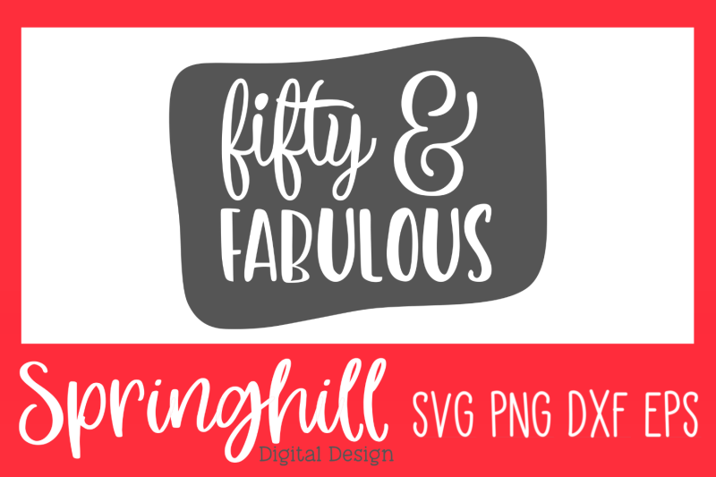 fifty-amp-fabulous-50th-birthday-svg-png-dxf-amp-eps-design-cut-files