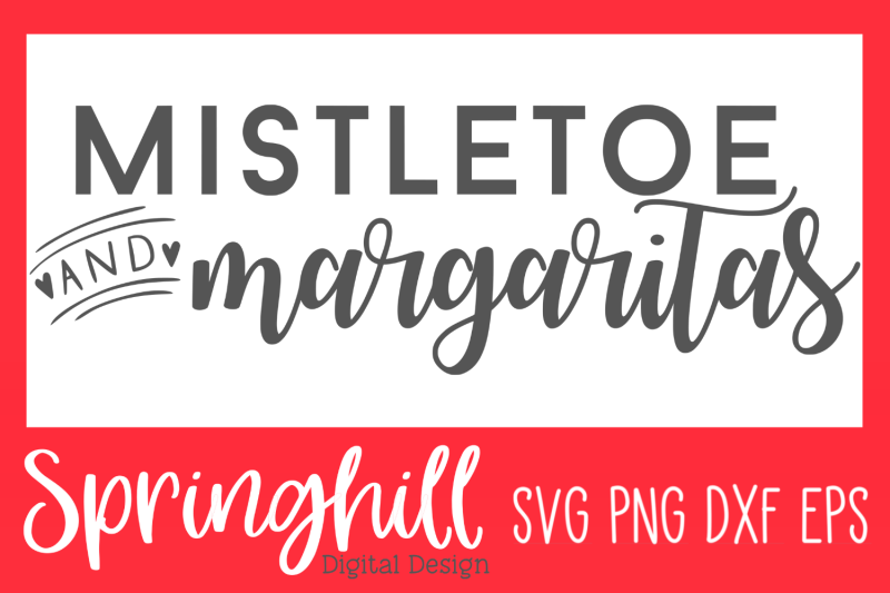 mistletoe-amp-margaritas-christmas-svg-png-dxf-amp-eps-design-cut-files