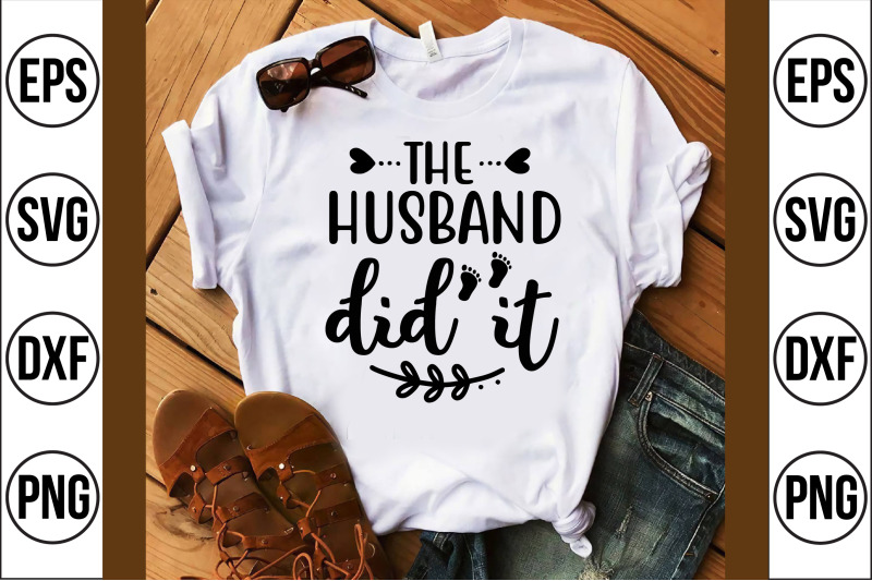 the-husband-did-it-svg-cut-file