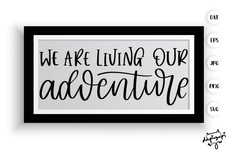 we-are-living-our-adventure-svg-farmhouse-quotes