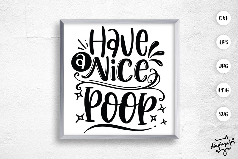 have-a-nice-poop-svg-fanny-bathroom-quotes