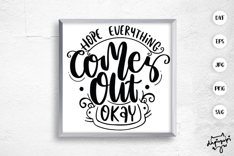 hope-everything-comer-out-okay-svg-funny-bathroom-quotes