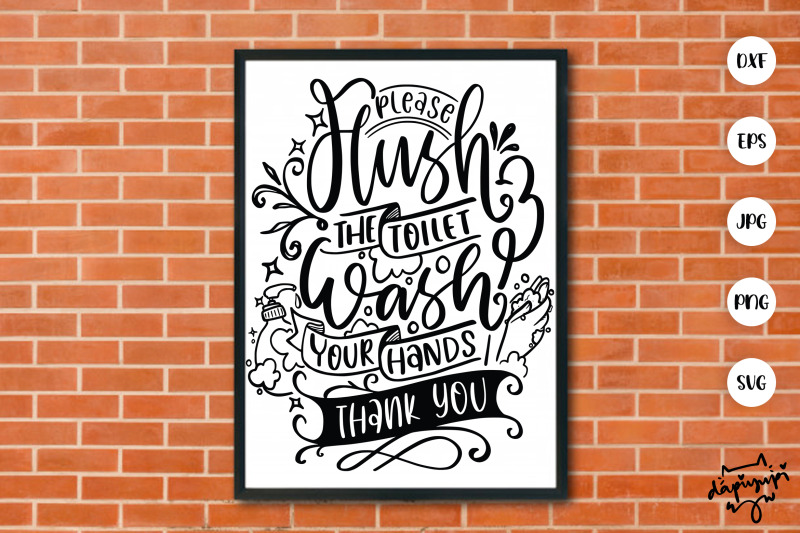 please-flush-the-toilet-and-wash-your-hands-thank-you-svg-funny-bathro