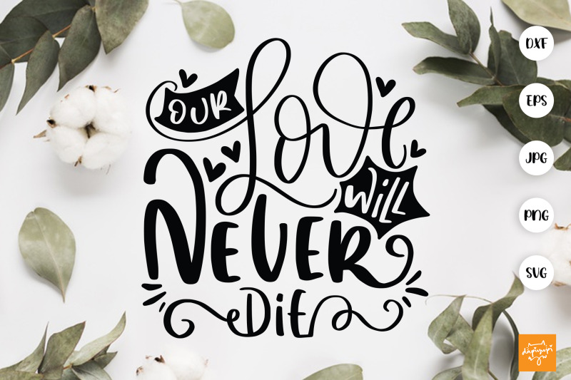 our-love-will-never-die-svg-memorial-quotes