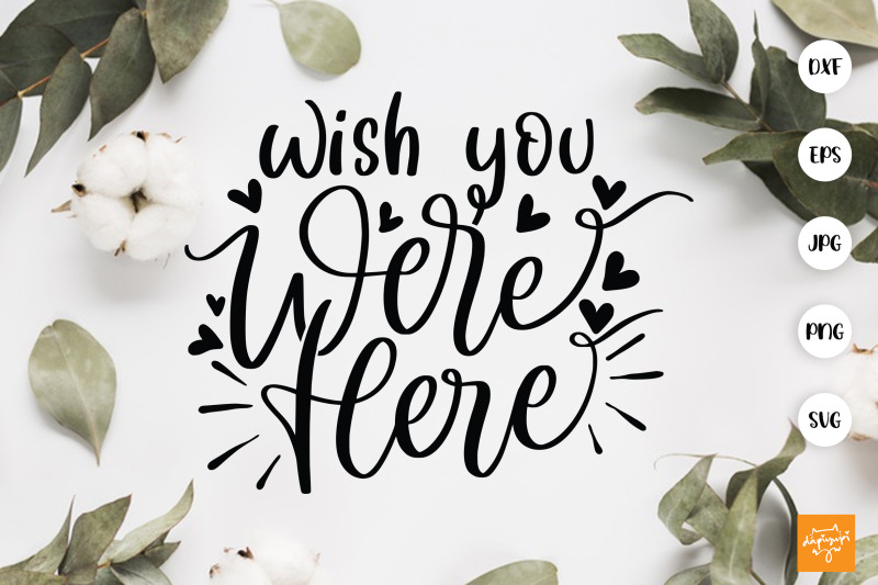 wish-you-were-here-svg-memorial-quotes