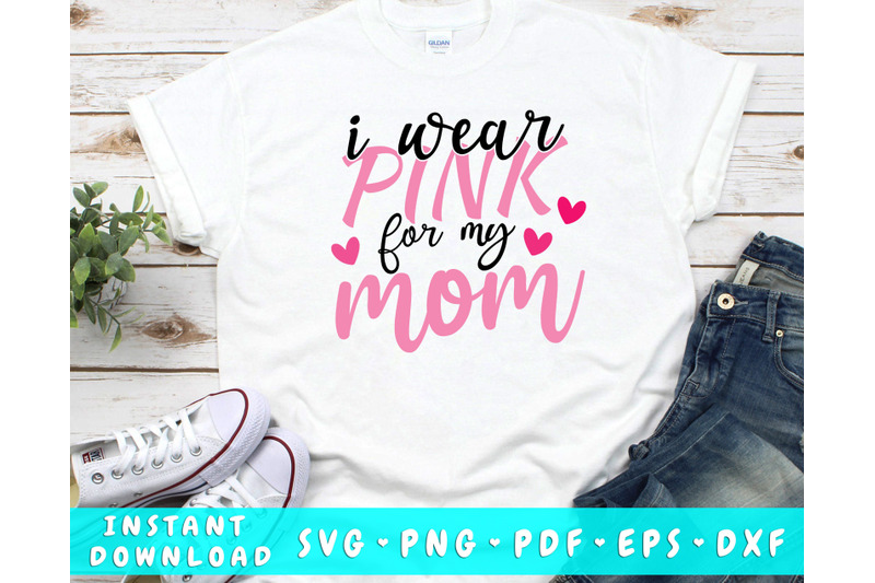 i-wear-pink-for-my-mom-svg