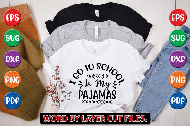 i-go-to-school-in-my-pajamas-svg-cut-file