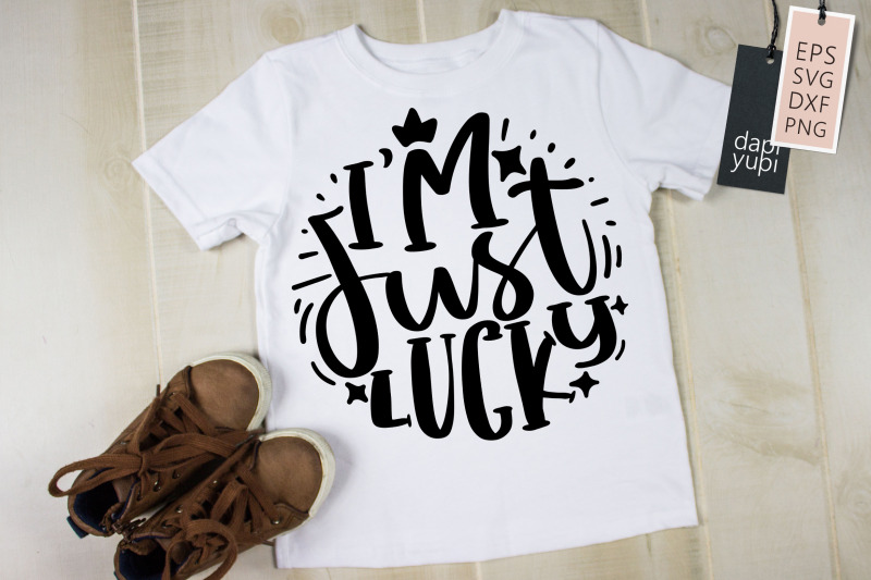 i-039-m-just-lucky-svg-motivational-round-quotes