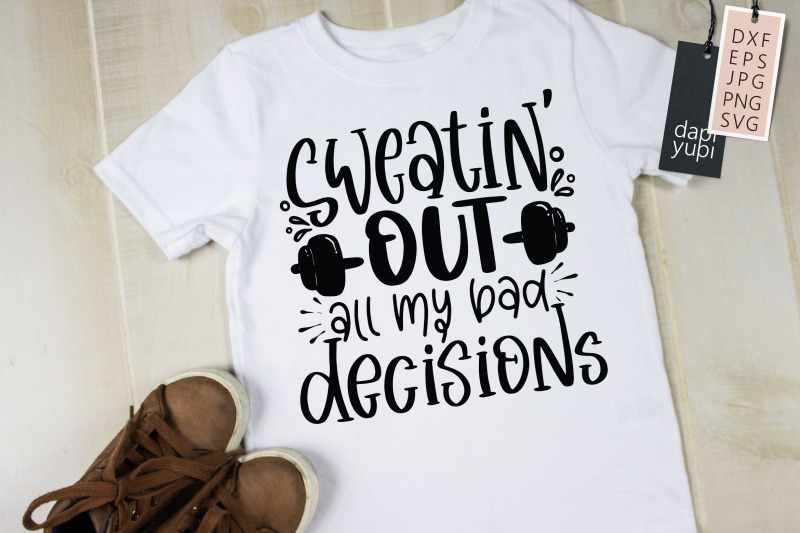 sweatin-out-all-my-bad-decisions-svg-workout-quotes