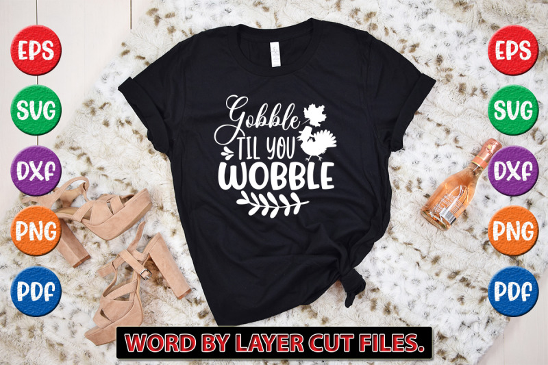 gobble-til-you-wobble-svg-cut-file