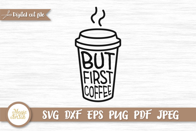 but-first-coffee-svg-coffee-svg-coffee-lover-svg-mom-life-svg
