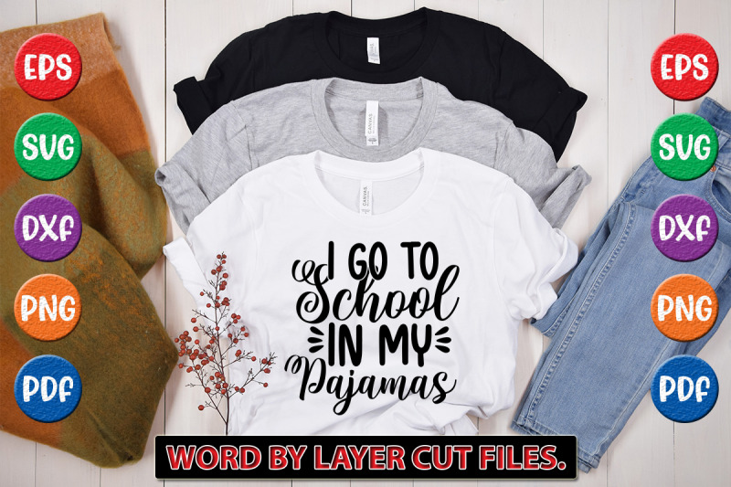 i-go-to-school-in-my-pajamas-svg-cut-file