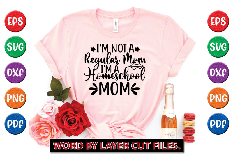 im-not-a-regular-mom-im-a-homeschool-mom-svg-cut-file