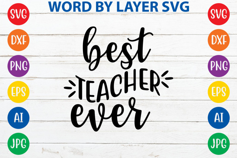 best-teacher-ever-svg-cut-file