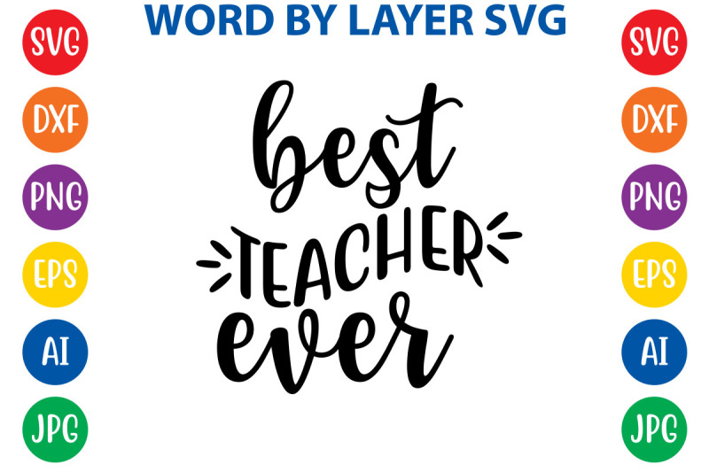 best-teacher-ever-svg-cut-file