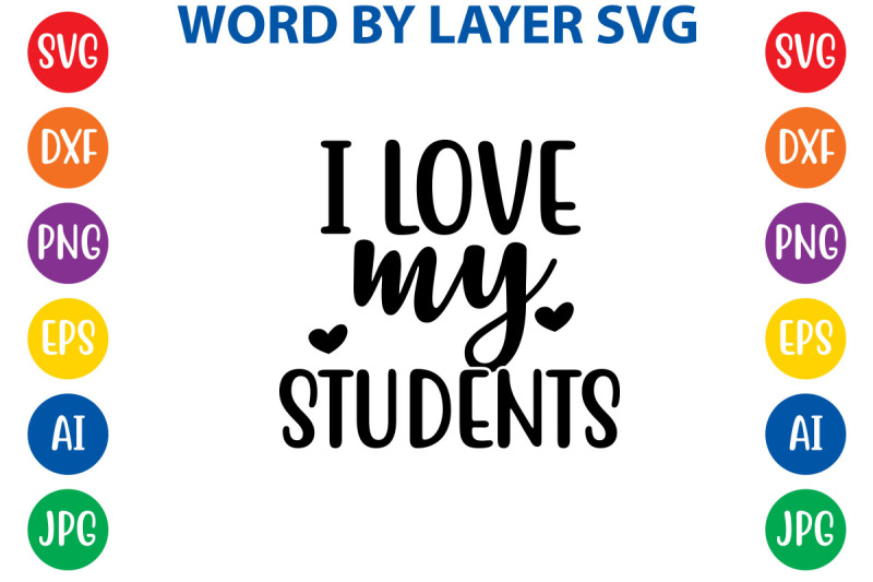 i-love-my-students-svg-cut-file