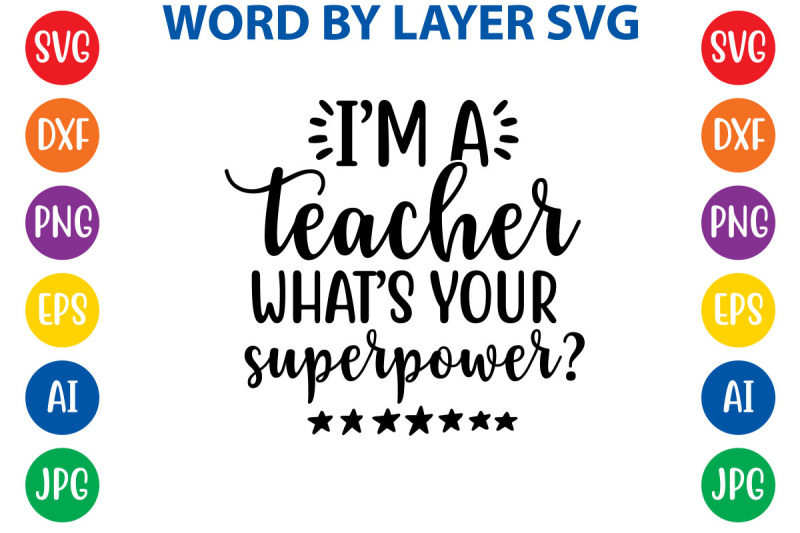 i-039-m-a-teacher-what-039-s-your-super-power-svg-cut-file