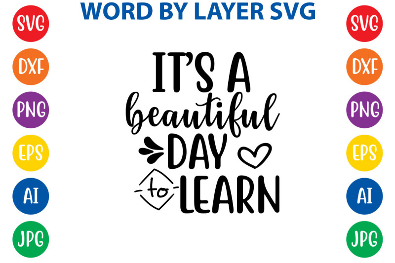 it-039-s-a-beautiful-day-to-learn-svg-cut-file