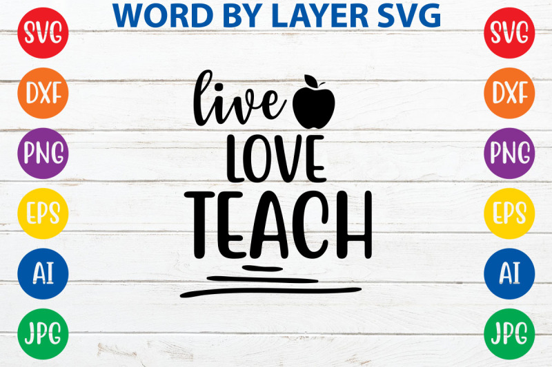 live-love-teach-svg-cut-file