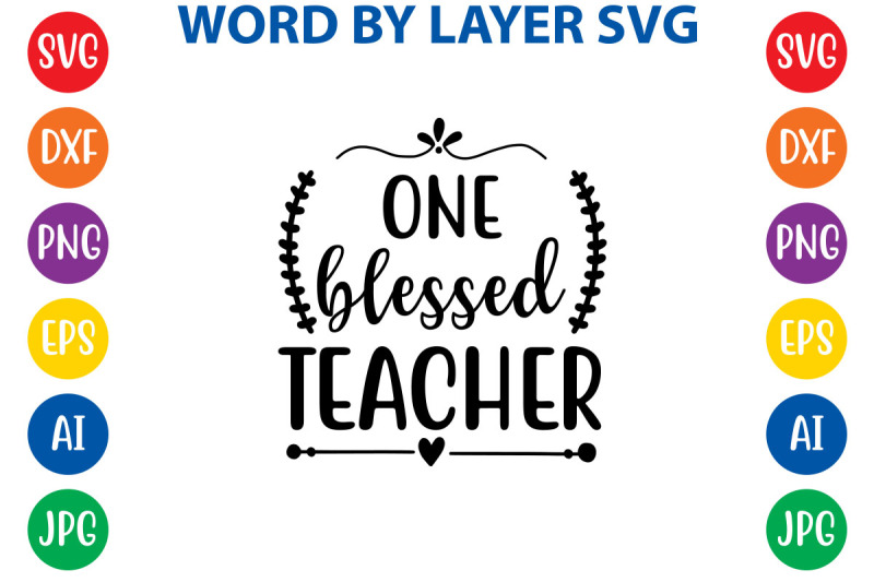 one-blessed-teacher-svg-cut-file