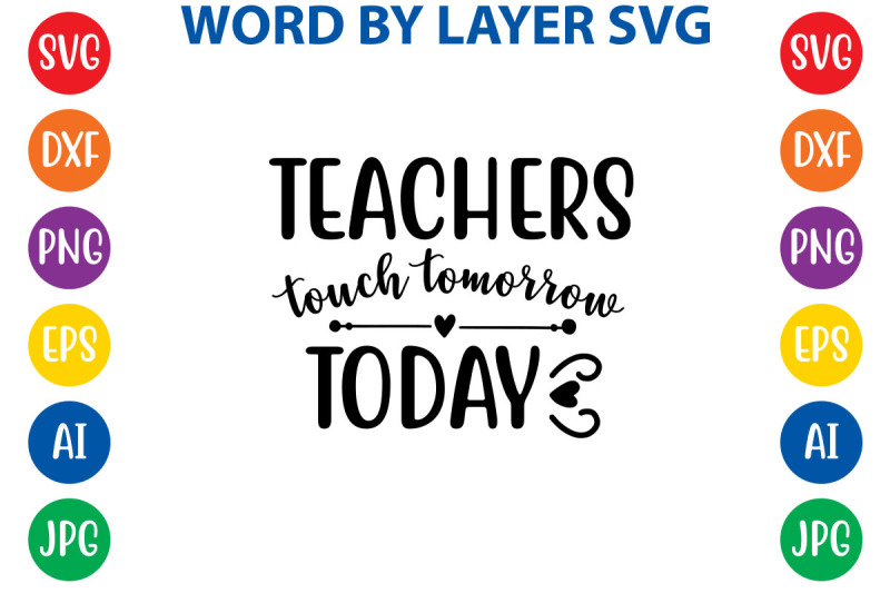 teachers-touch-tomorrow-today-svg-cut-file