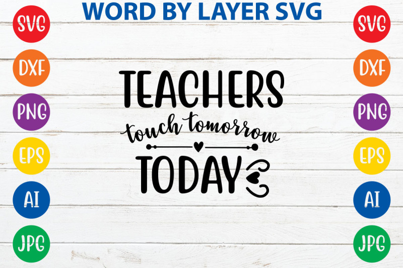 teachers-touch-tomorrow-today-svg-cut-file